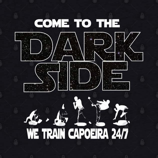 Capoeira T-shirt - Come To The Dark Side T-shirt by FatMosquito